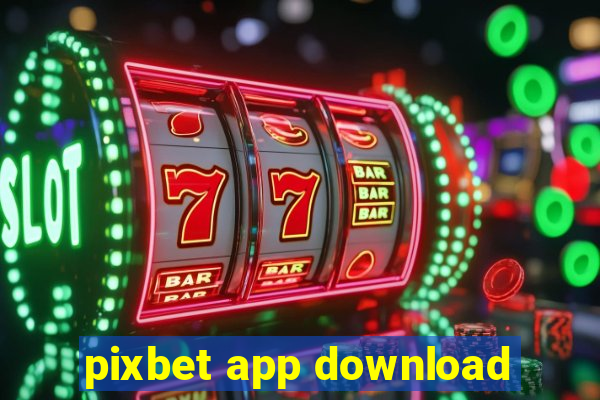 pixbet app download